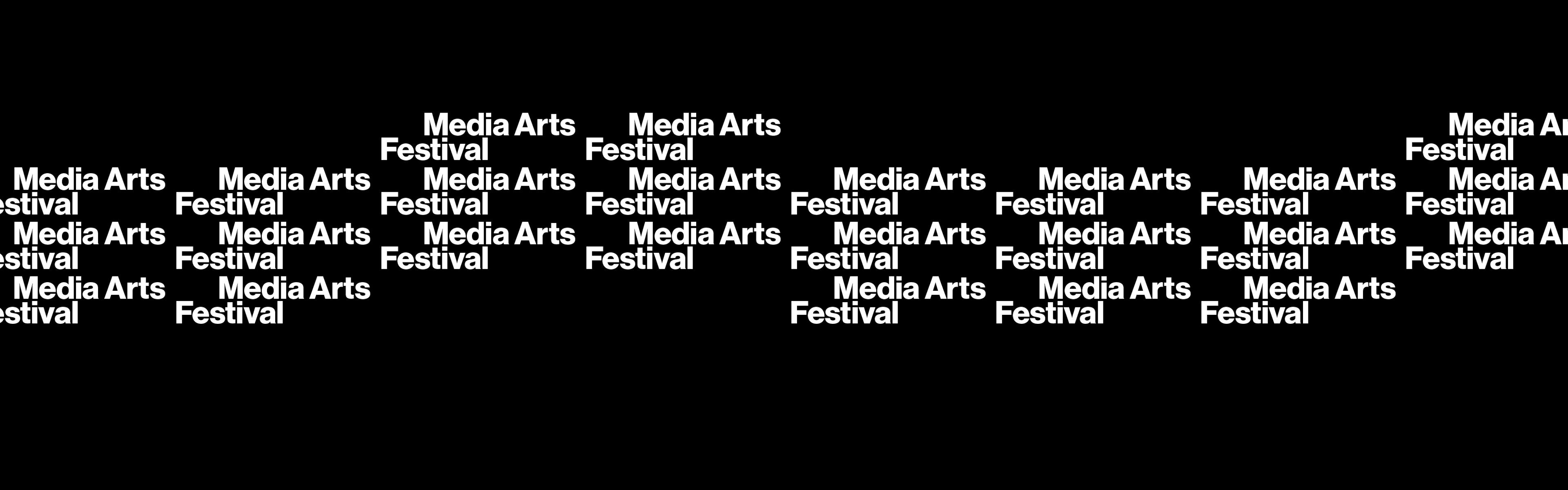 White text against a black background that reads "media arts festival." The text repeats over and over again, forming a pattern.