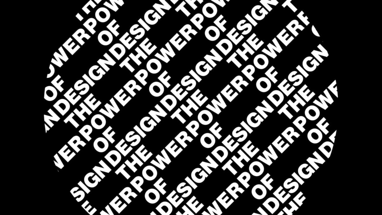 "Power of Design" repeating text